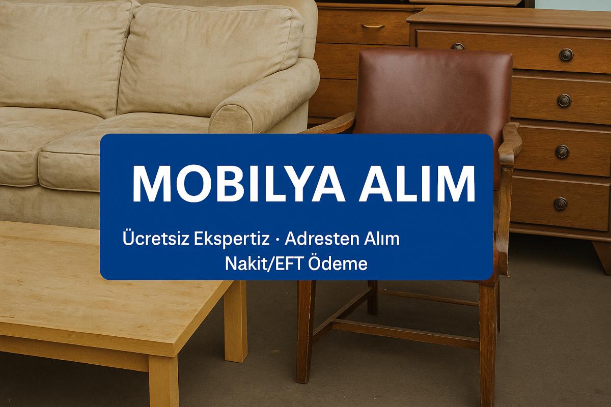 İstanbul Mobilya Alanlar, Değerinde İkinci El Mobilya Alımı