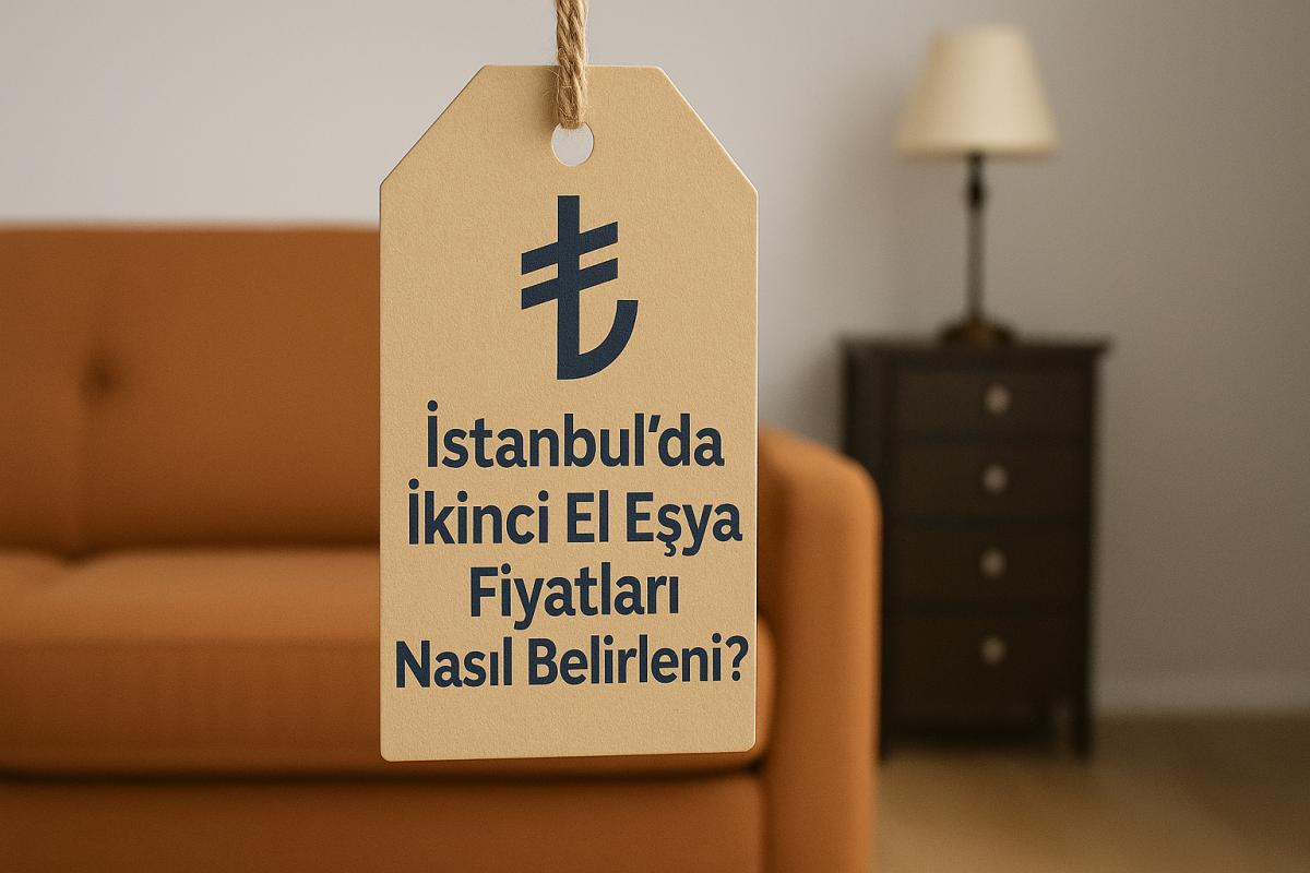 İstanbul’da İkinci El Eşya Fiyatları Nasıl Belirlenir?